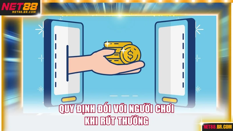 Quy định đối với người chơi khi rút thưởng